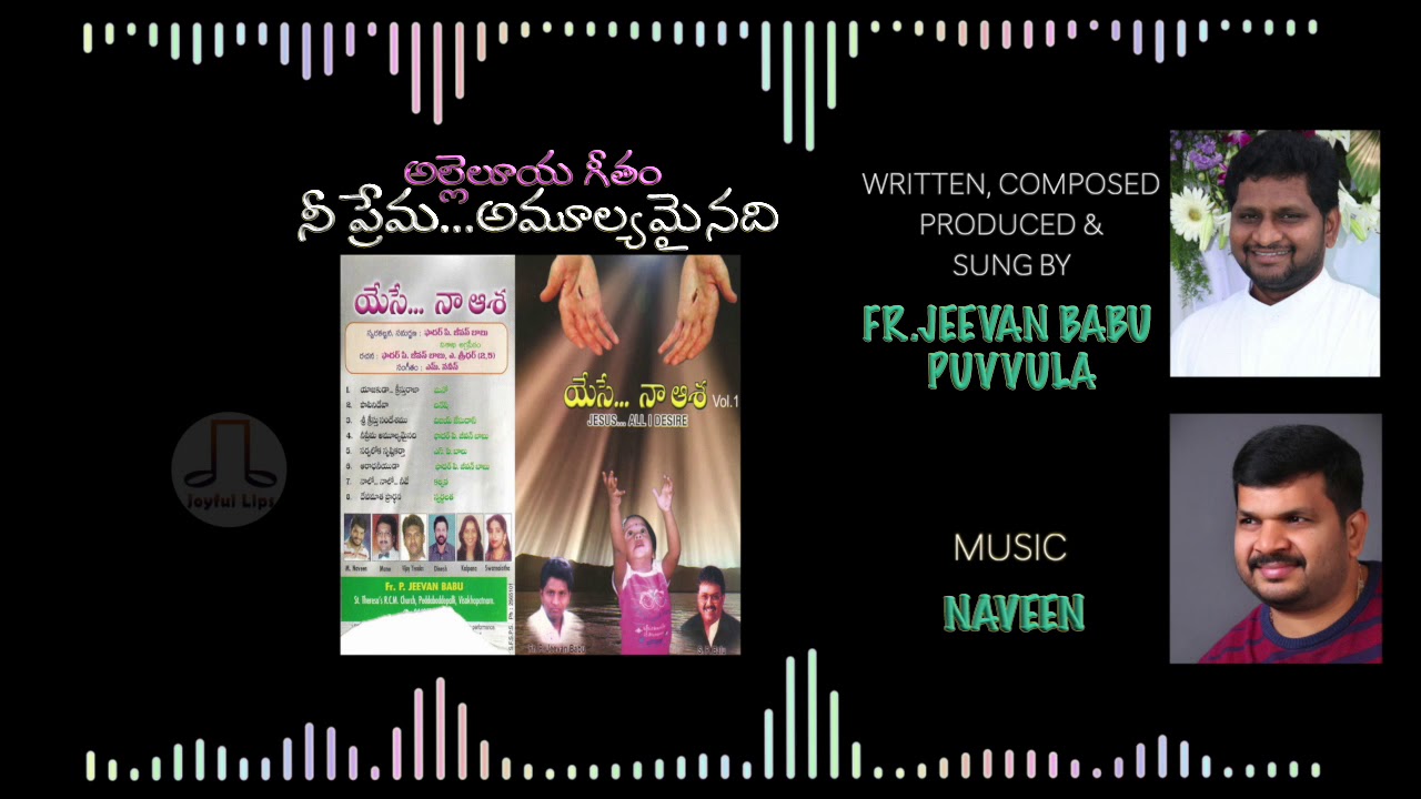 Nee Prema || నీ ప్రేమ || Alleluiah Hymn || Yese Naa Asha-1|| Fr.Jeevan Babu Puvvula || Naveen Madiri