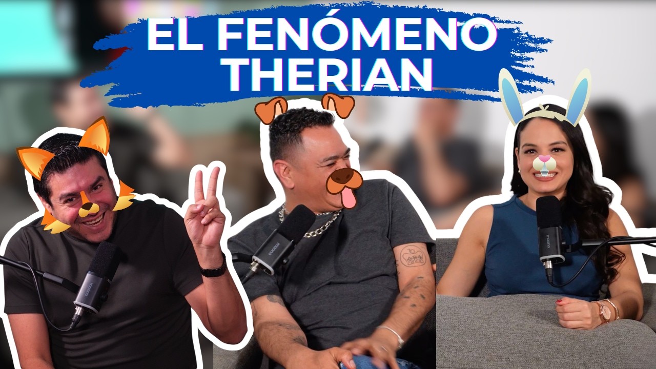 EL FENÓMENO THERIAN ¿MODA, IDENTIDAD O COMUNIDAD?  | LOS TR3S: EL PODCAST | 01X19