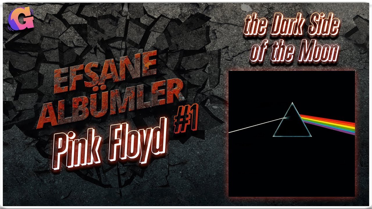 Pink Floyd - Dark Side of the Moon // EFSANE ALBUMLER #1