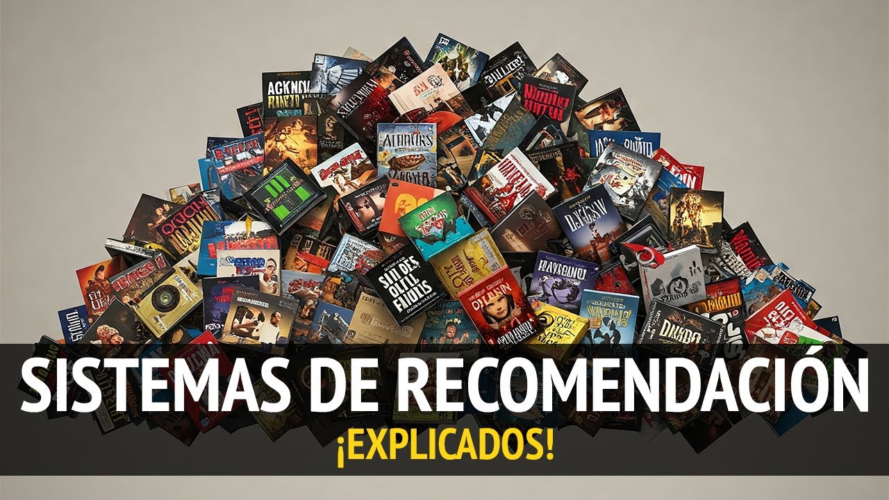 SISTEMAS DE RECOMENDACIÓN !EXPLICADOS!