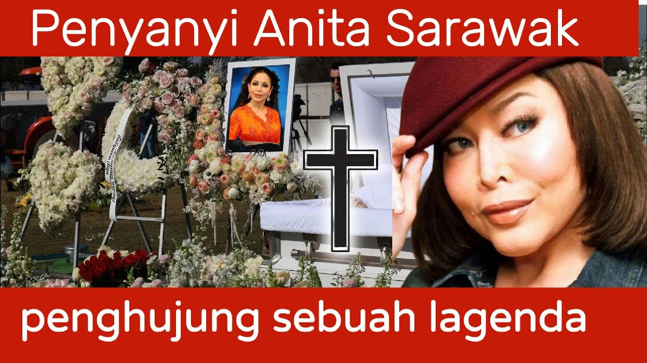 Kematian Lagenda: Pengakhiran Tragis Anita Sarawak