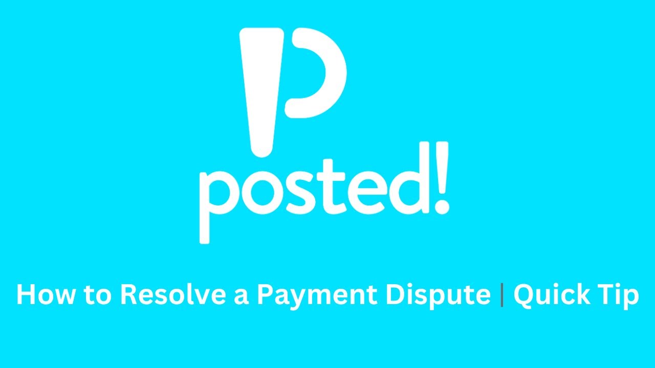 How To Resolve a Payment Dispute |  Posted! App Quick Tip