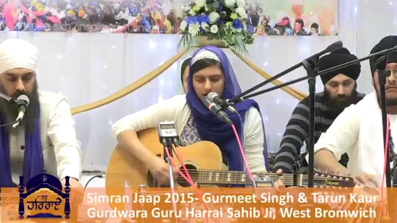 Simran Jaap 2015 - Gurmeet Singh & Tarun Kaur at Gurdwara Guru Harrai Sahib Ji