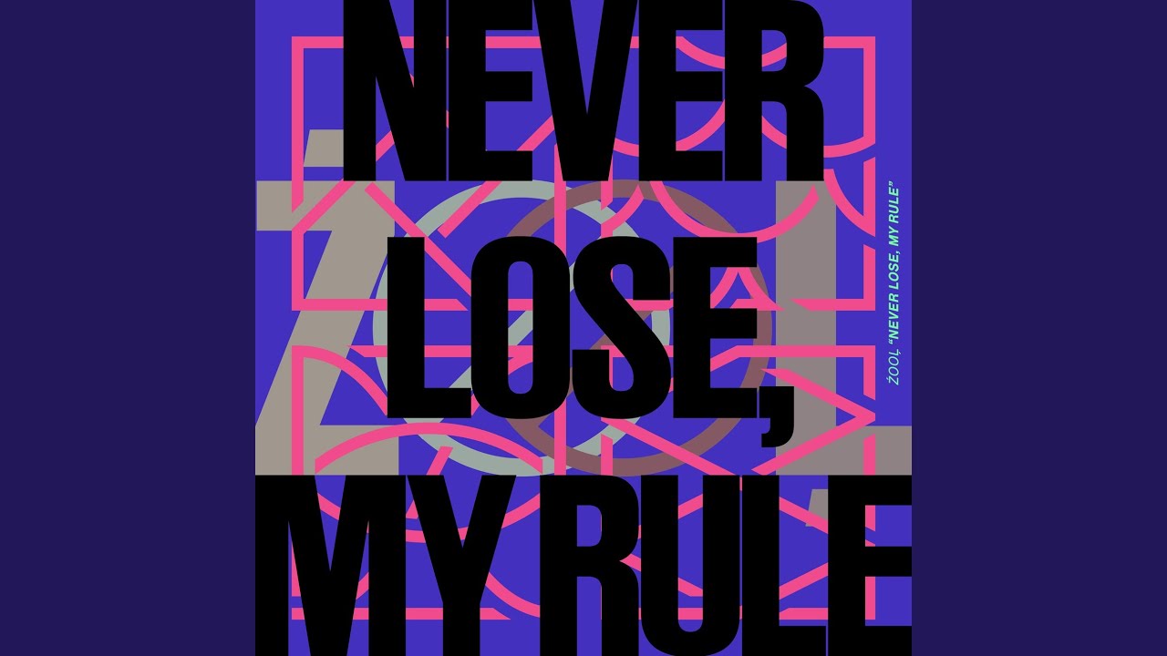 NEVER LOSE, MY RULE
