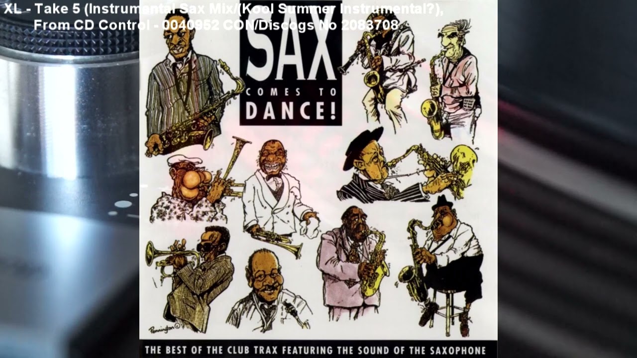 XL - Take 5 (Instrumental Sax/Kool Summer Instrumental?), CD Control - 0040952 CON/Discogs No2083708