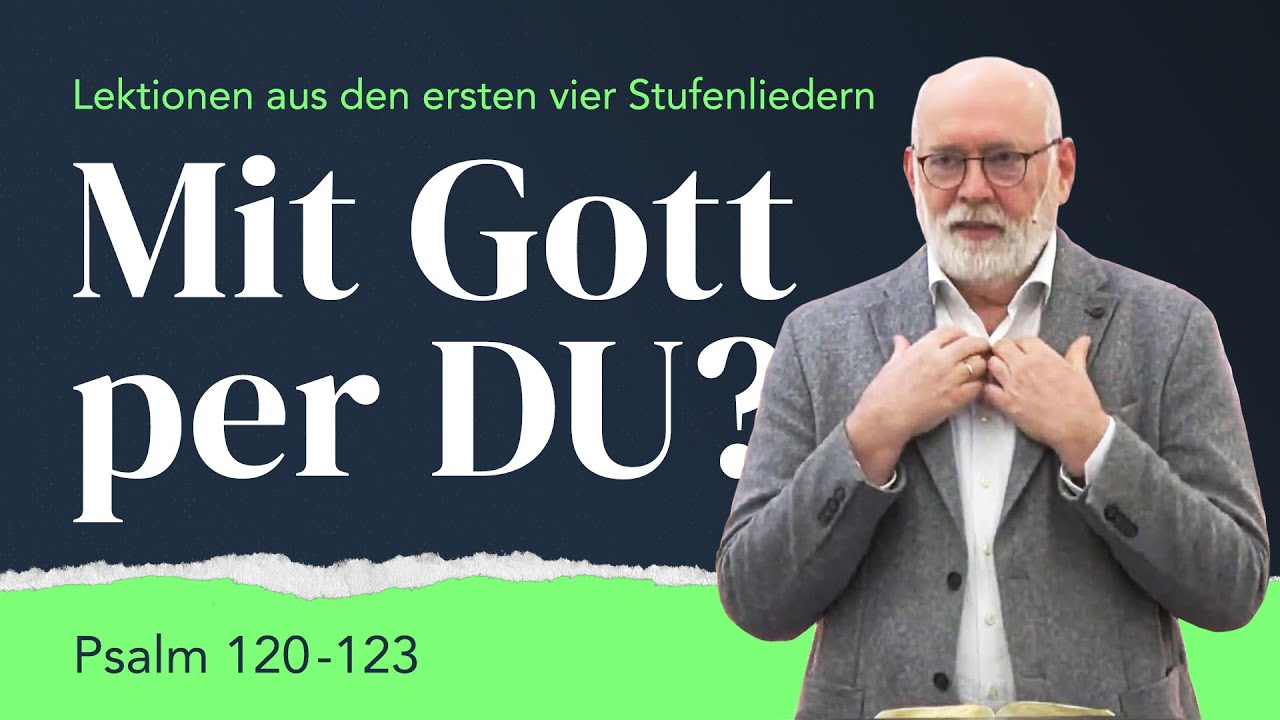 Mit Gott per DU? – Lektionen aus den ersten vier Stufenliedern / Klaus Güntzschel