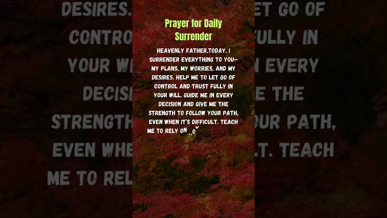 Prayer for Daily Surrender #PrayerForDailySurrender #TrustInGodsWill #TrustGod #DailySurrender