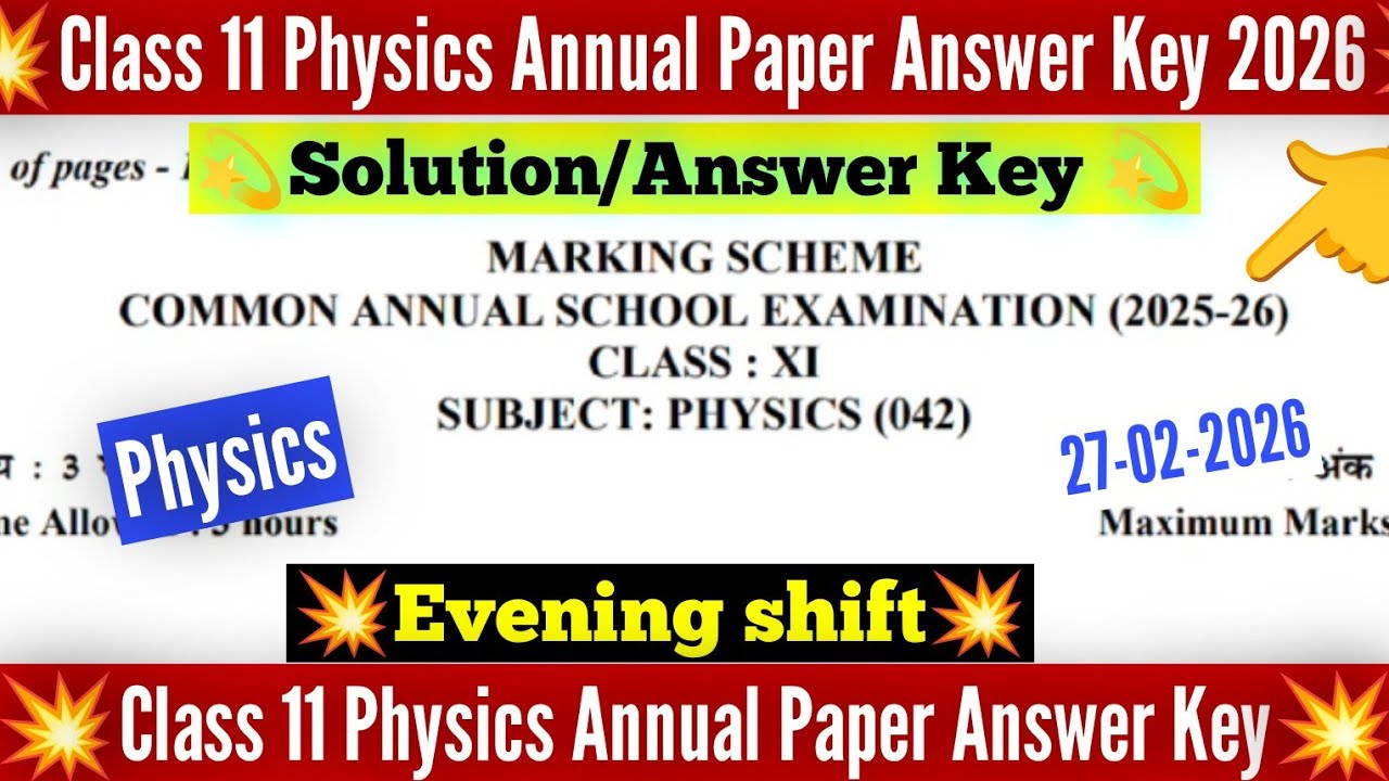  Class 11 physics answer key 2026 Evening shift/class 11 physics annual paper solution 2026/cbse/doe