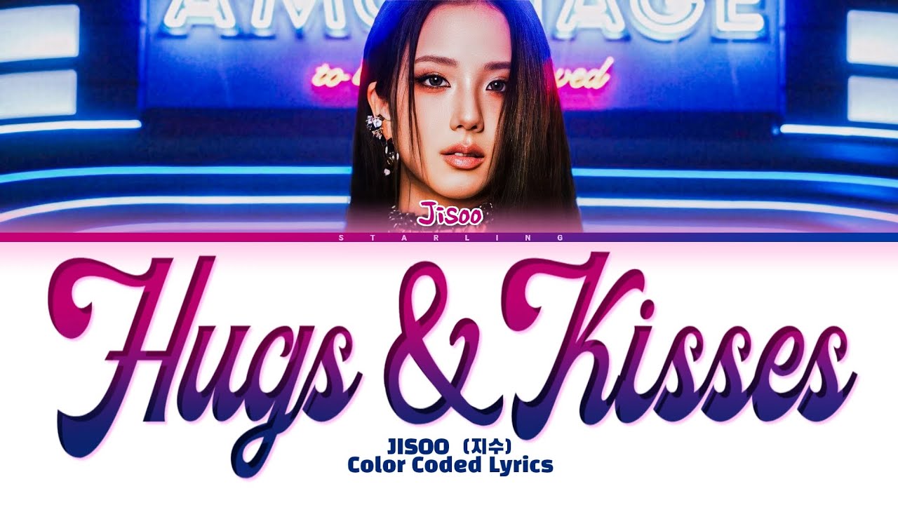 JISOO (지수) - "Hugs & Kisses" lyrics (Color Coded Lyrics)