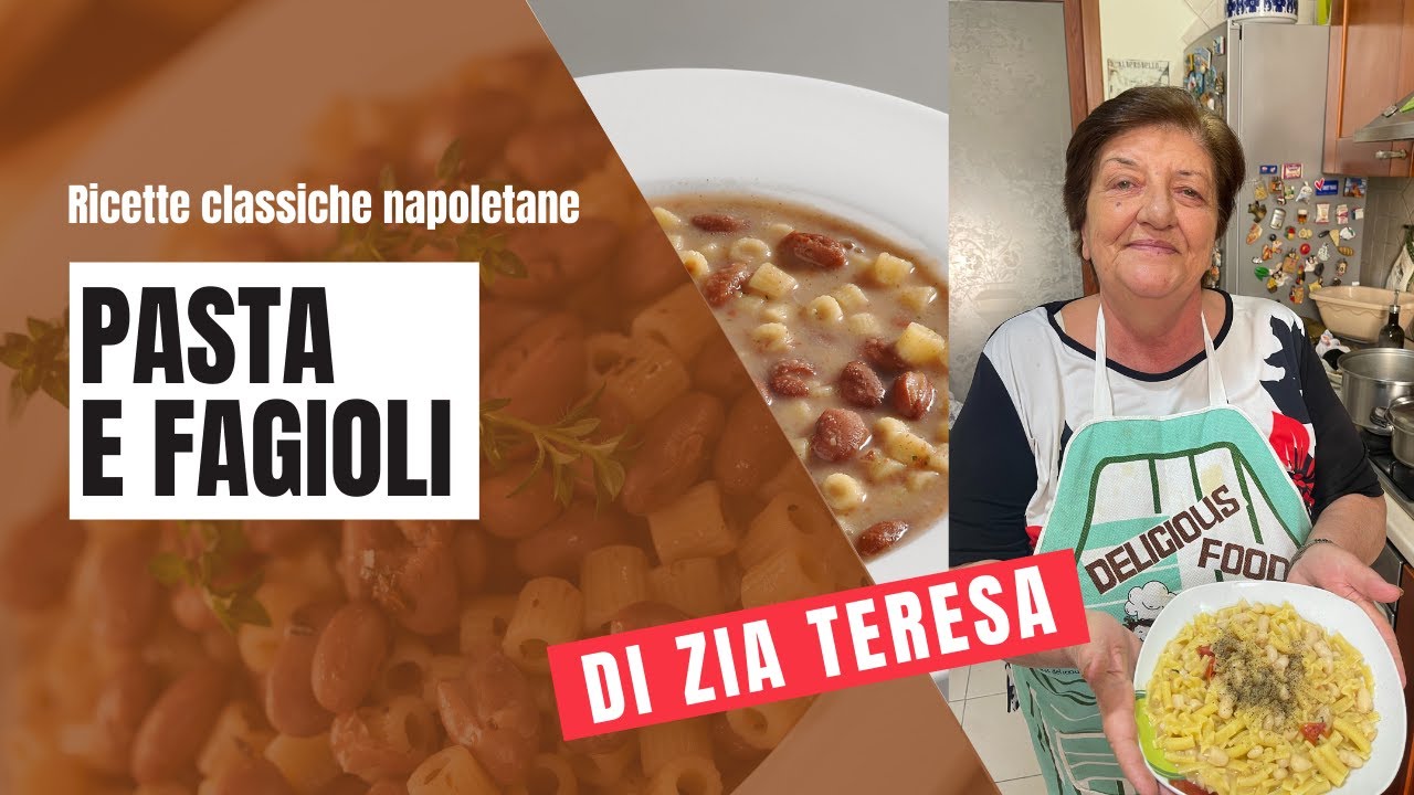 Zia Teresa - Ricetta napoletana della Pasta e Fagioli