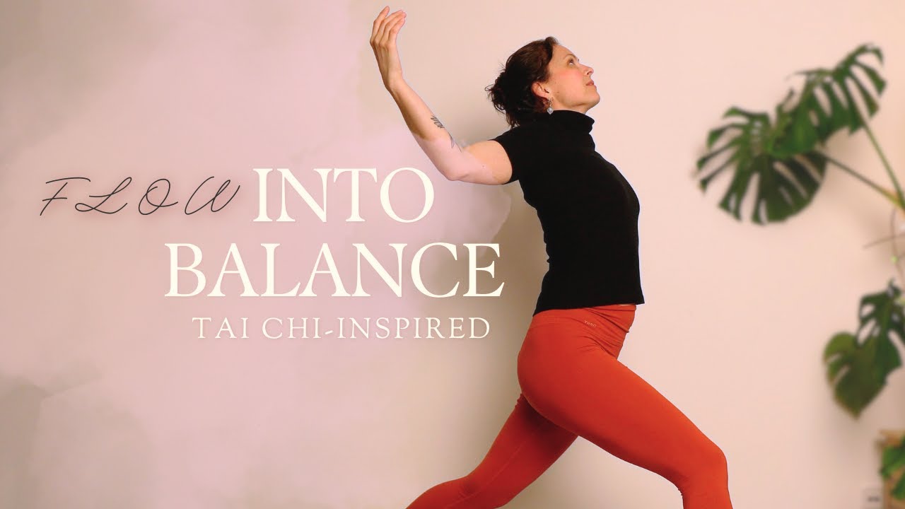 Find Your Flow: Tai Chi Inspired Yoga for Energy and Balance