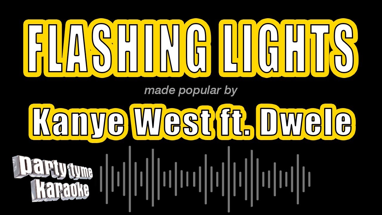 Kanye West ft. Dwele - Flashing Lights (Karaoke Version)