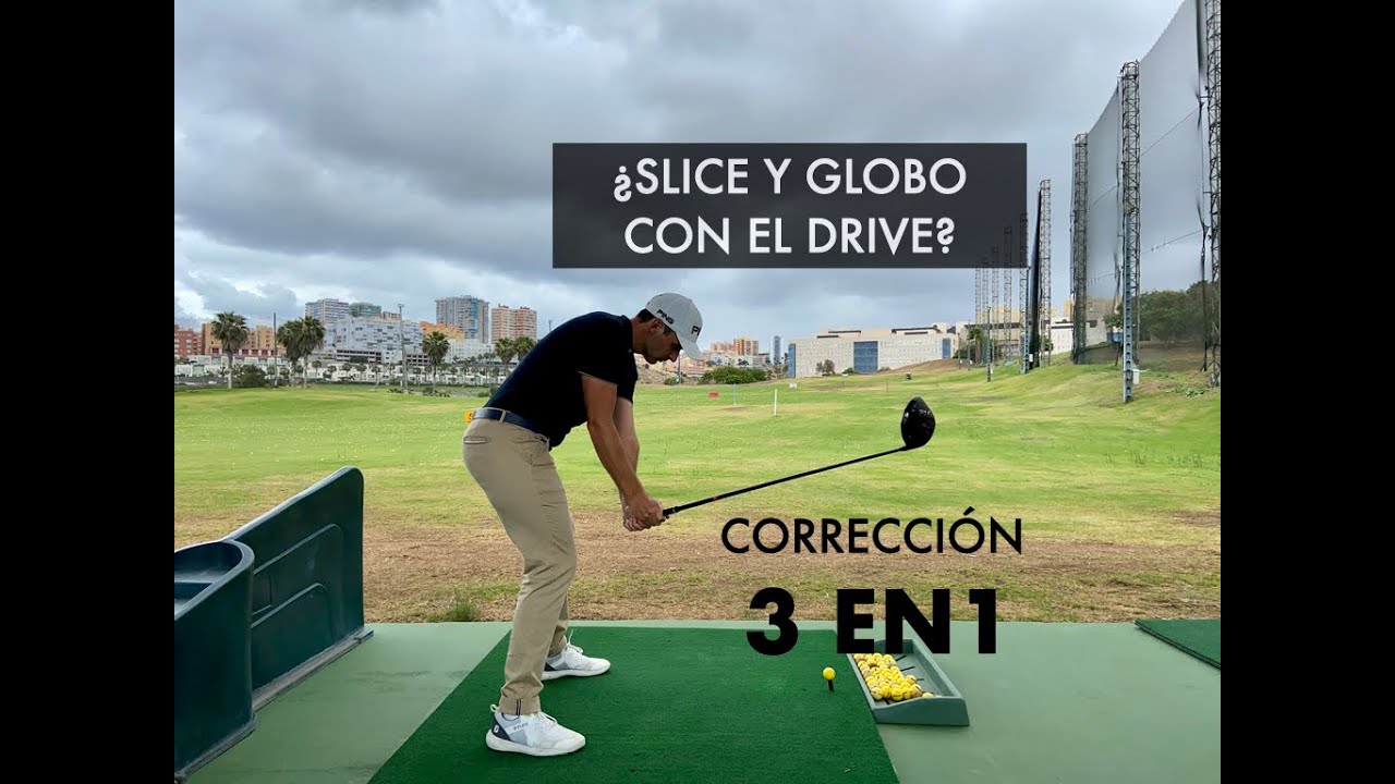 ⛳️ Como corregir SLICE, GLOBO y BOLA BAJA ⛔️ con el Drive