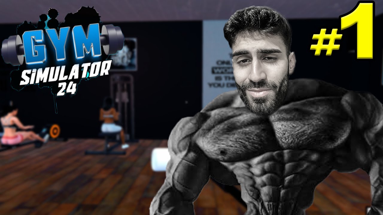 HAD (Haysiyet, ahlak, diksiyon) GYM'e HOŞ GELDİNİZ ! GYM SIMULATOR 24 (1.Bölüm)