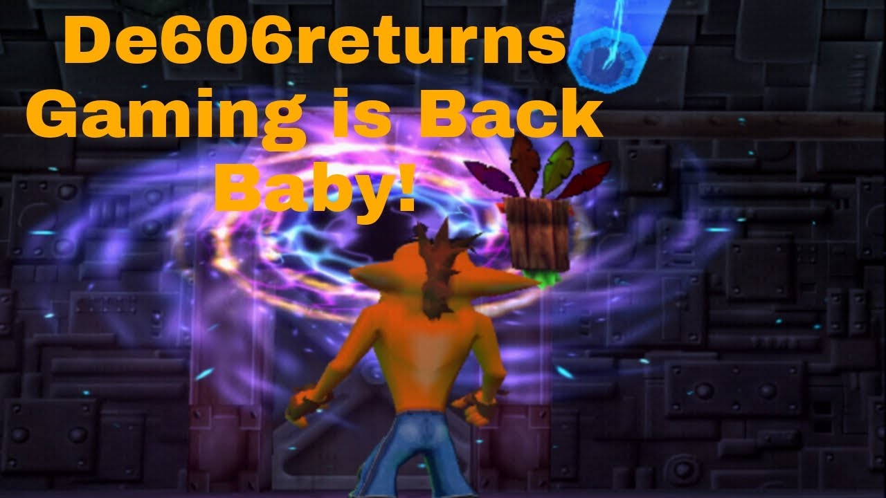 De606returns Unravels Twinsanity! Return to Gaming Introduction