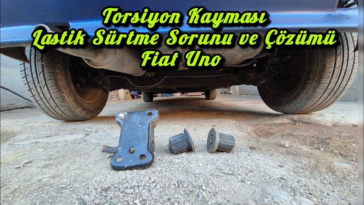 Torsiyon(Dingil) Kayması ve Lastik Sürtme Sorunu Fiat Uno.