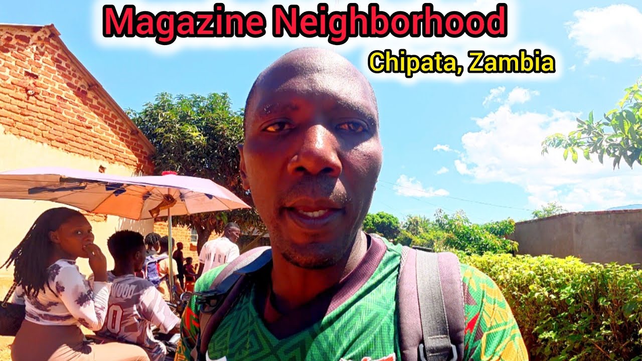 Magazine Neighborhood property reveal// Chipatas most populated community 