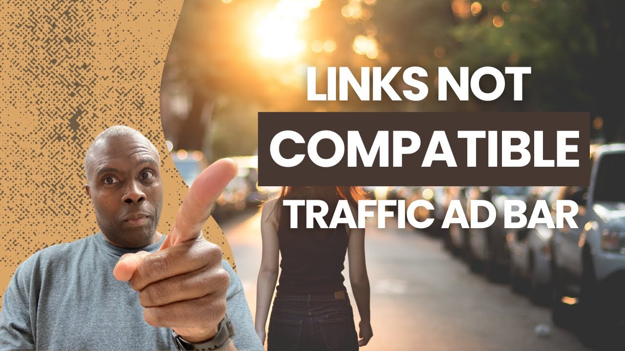 Link Not Compatible On Traffic Ad Bar Review - Honest Opinion Link Not Compatible On Traffic Ad Bar