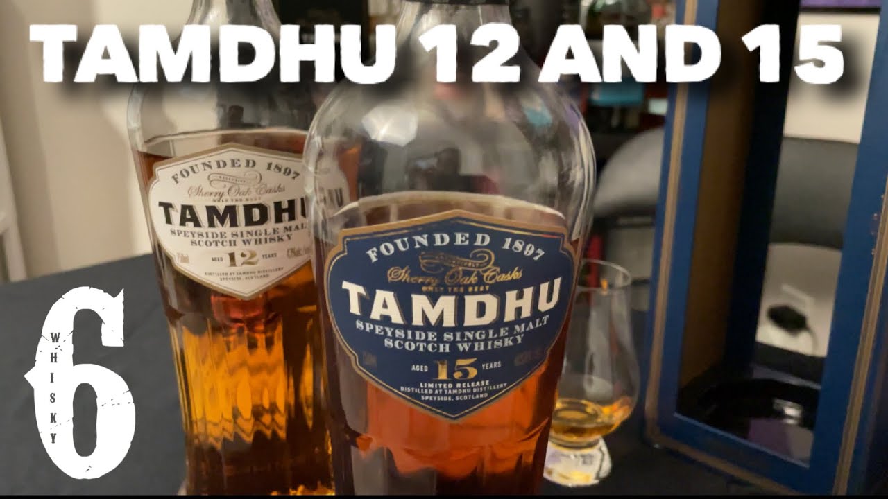 Tamdhu 12 and 15