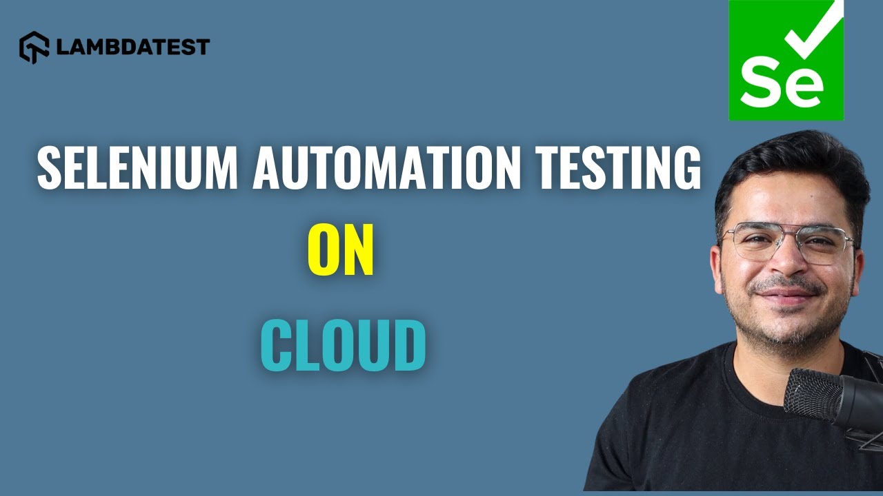 Автоматизированное веб-тестирование с использованием Selenium в облаке | LambdaTest