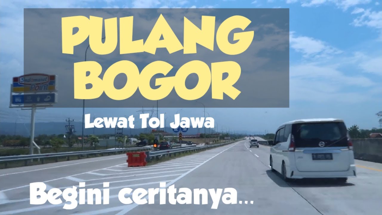 BIAYA TOL SEMARANG SAMPAI - JAKARTA  ( Jalan tol SEMARANG ke BOGOR )