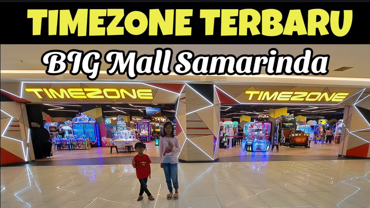 Timezone Baru di BIG Mall Samarinda