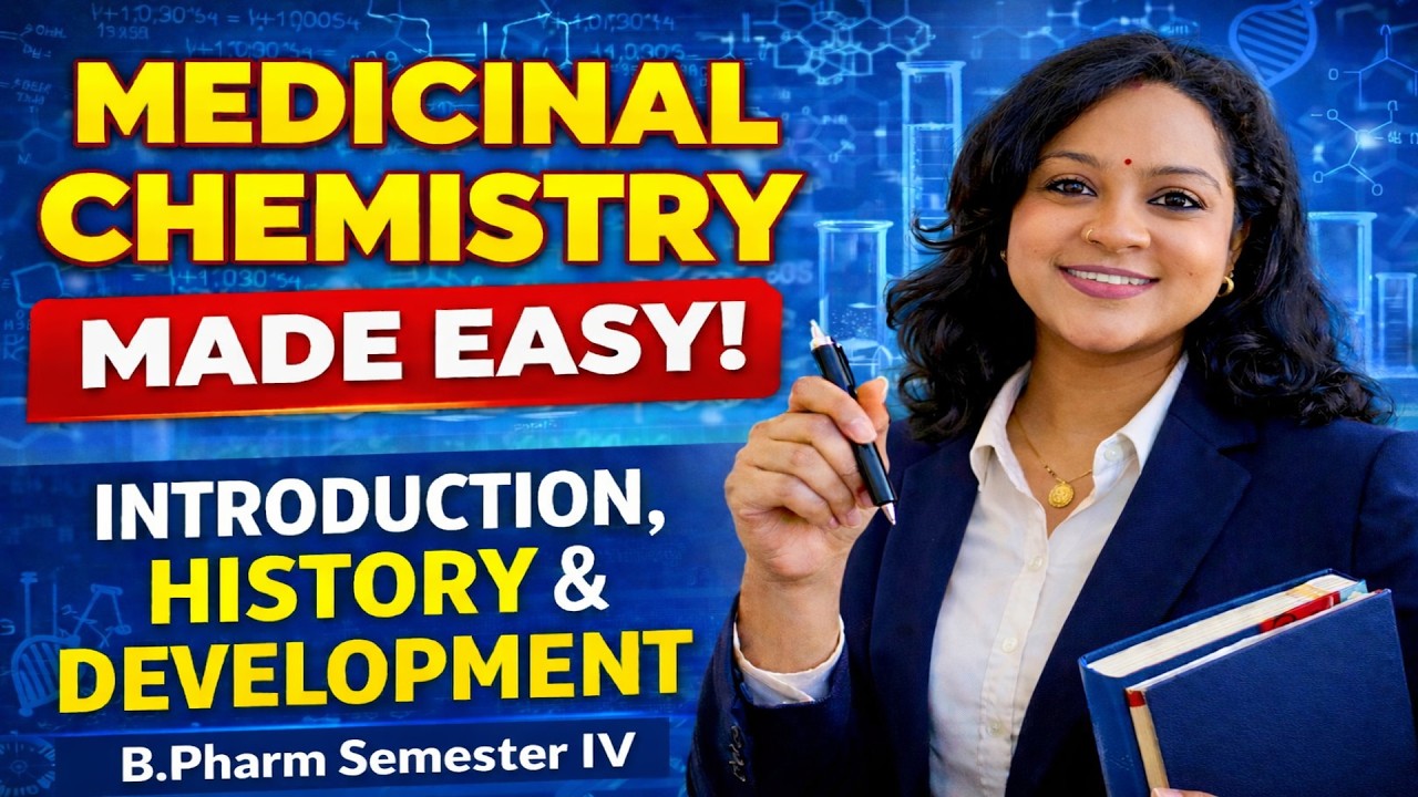 Medicinal Chemistry - I | Introduction, History & Development | B.Pharm Semester IV