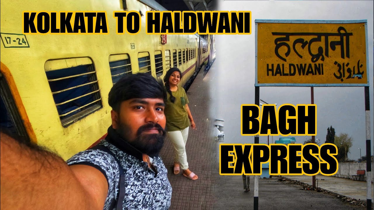 Exciting Train Journey from Kolkata to Haldwani in Bagh Express | Bagh Express Train Journey