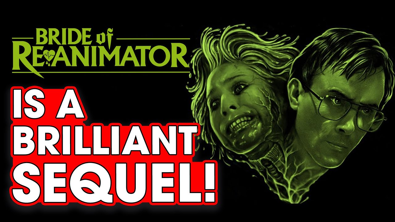 Bride of Re-Animator Is A Brilliant Sequel! - Hack The Movies