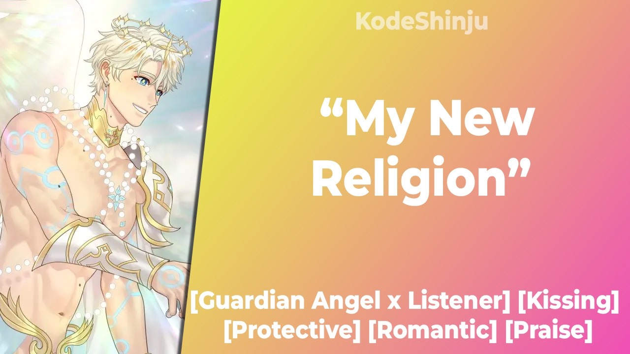 [M4A] My New Religion [Guardian Angel x Listener] [Romantic] [ASMR Roleplay]