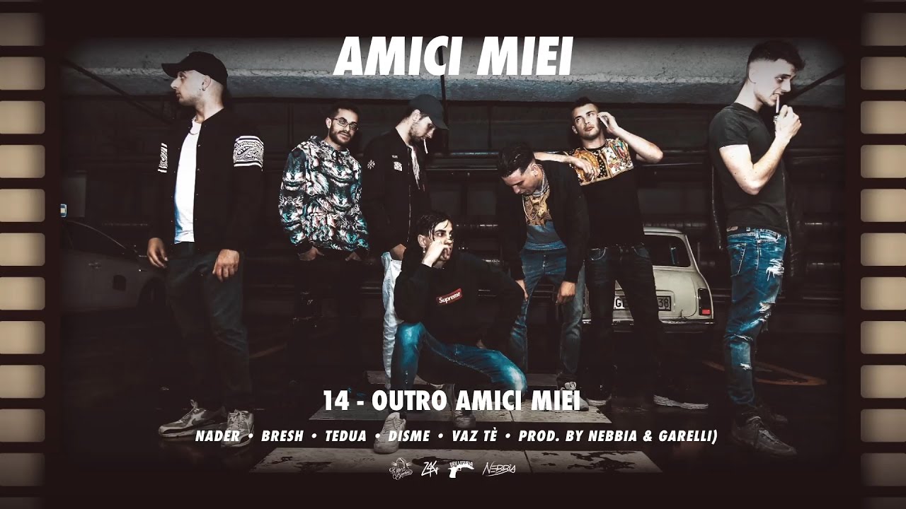 14 - Outro Amici Miei Ft. Nader, Bresh, Tedua, Disme & Vaz Tè (Prod. By Nebbia & Garelli)