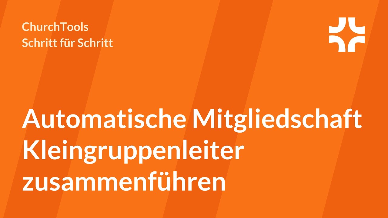 Alle Kleingruppenleiter zusammenf&uuml;hren mittels automatischer Mitgliedschaften