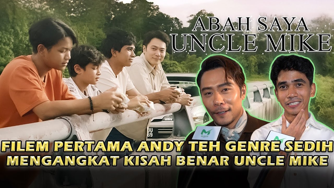 FILEM PERTAMA ANDY TEH GENRE SEDIH | MENGANGKAT KISAH BENAR UNCLE MIKE