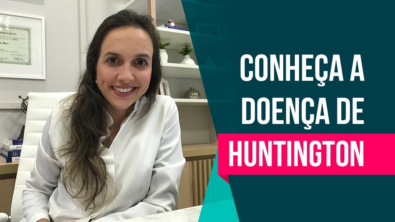 Doença de Huntington - Quais as causas e sintomas?