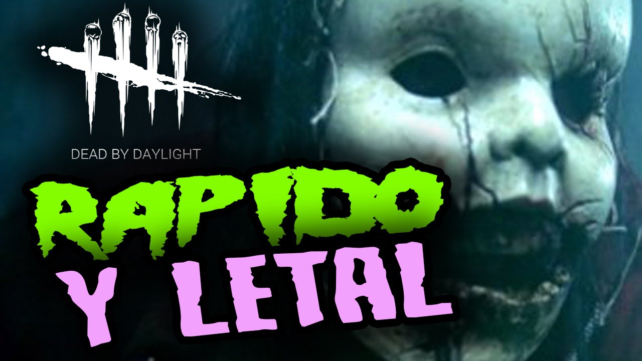 DEAD BY DAYLIGHT - RAPIDO Y LETAL - GAMEPLAY ESPAÑOL