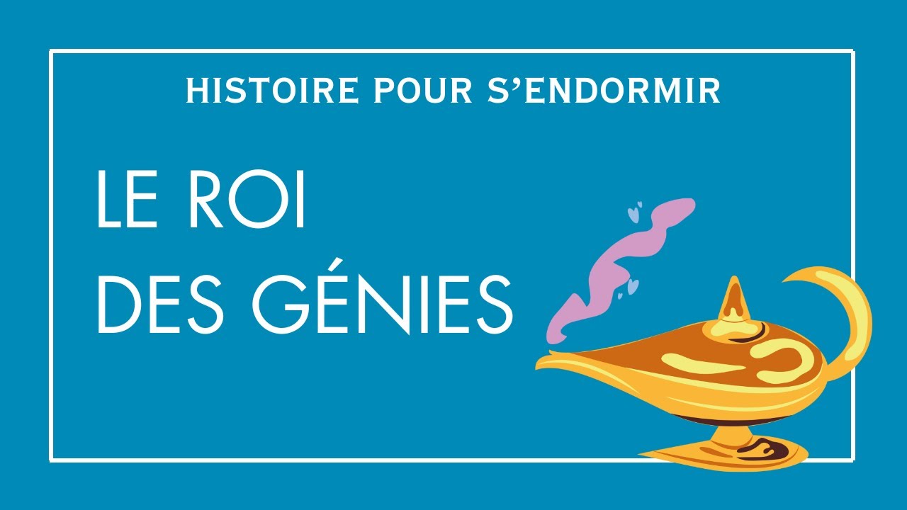 Le roi des genies | Histoire Pour S'endormir | Contes De Fées en Français, Sommeil Profond