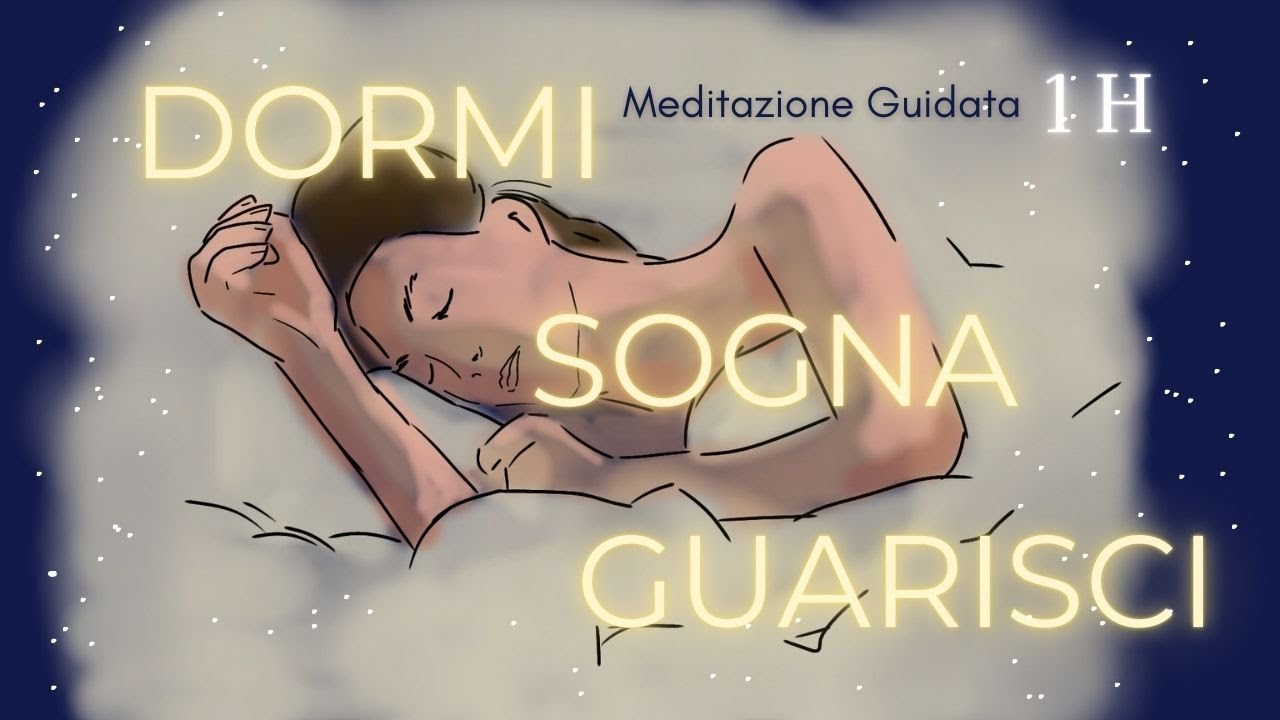 Meditazione per Dormire – Dormi, Sogna, Guarisci