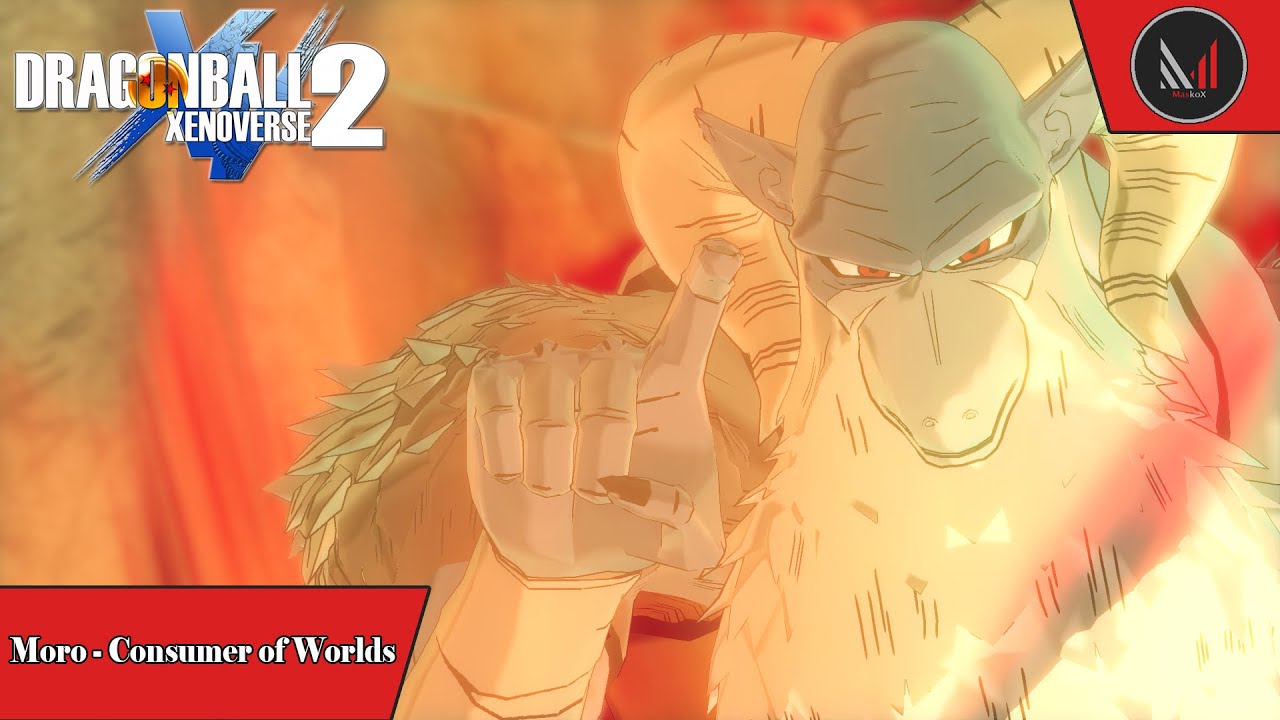 Dragon Ball Xenoverse 2 - Moro - Consumer of Worlds (Final) - (Showcase) MOD