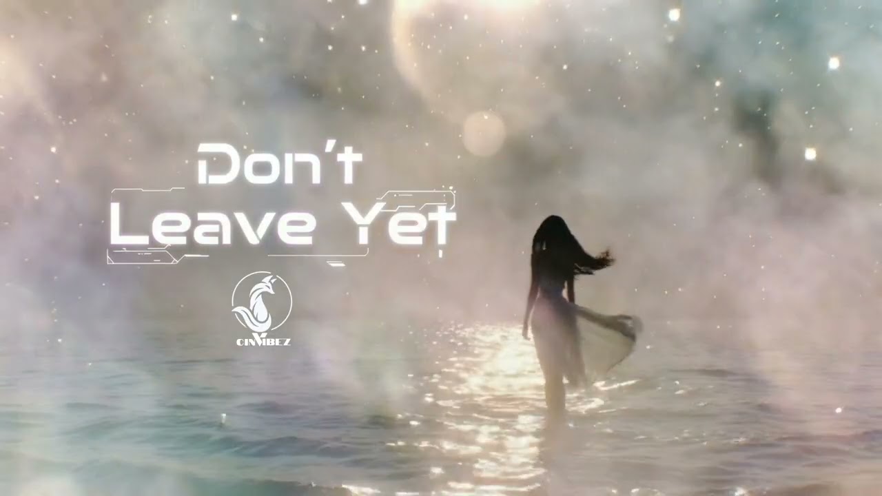 Don't Leave Yet | Melodic EDM/Future Bass | Written By: @MusicDaCheekyMonkey