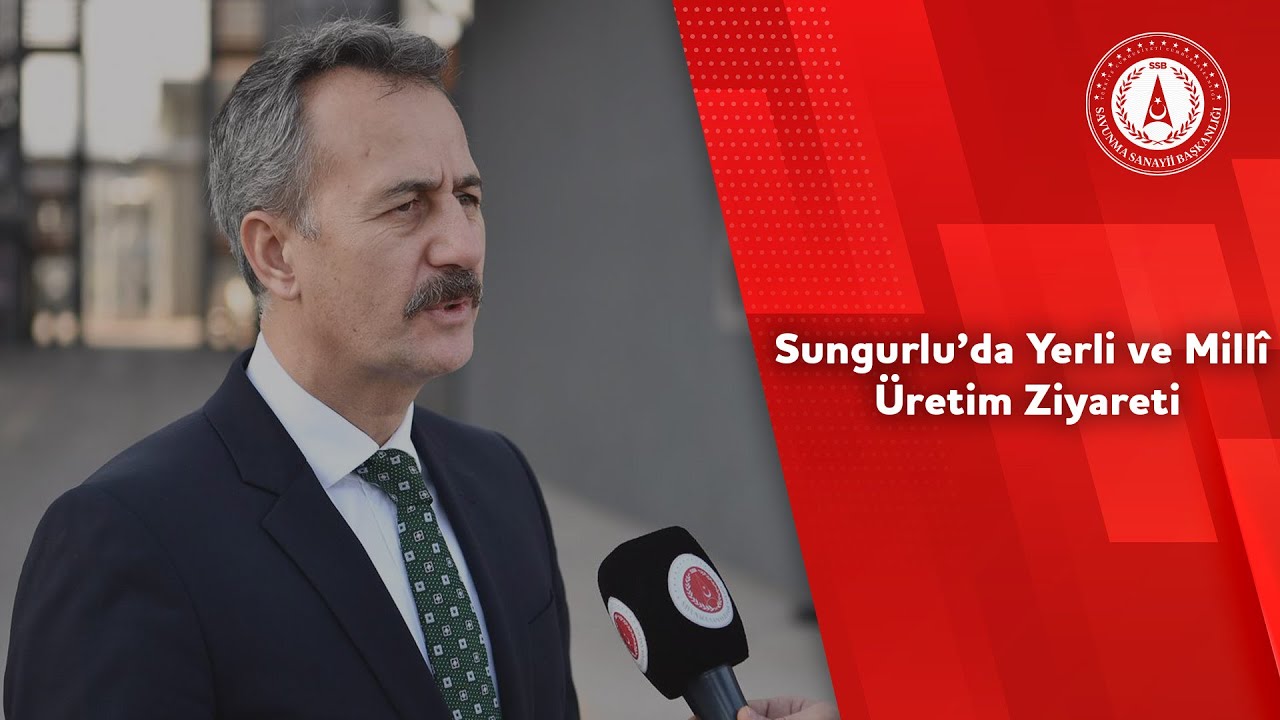&Ccedil;orum Sungurlu&rsquo;da Savunma Sanayii &Uuml;retim Tesisleri İncelemesi | Prof. Dr. Haluk G&ouml;rg&uuml;n