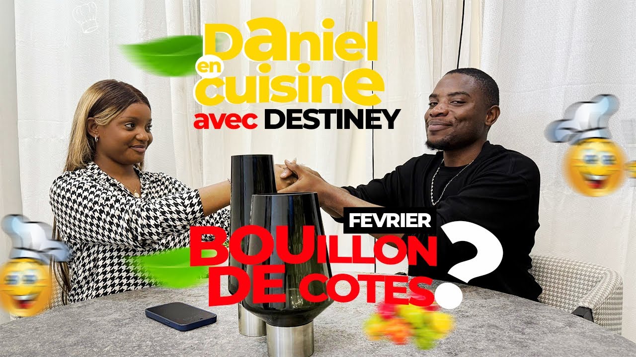 DANIEL EN CUISINE AVEC… DESTINEY, FÉVRIER BOUILLON DE CÔTES