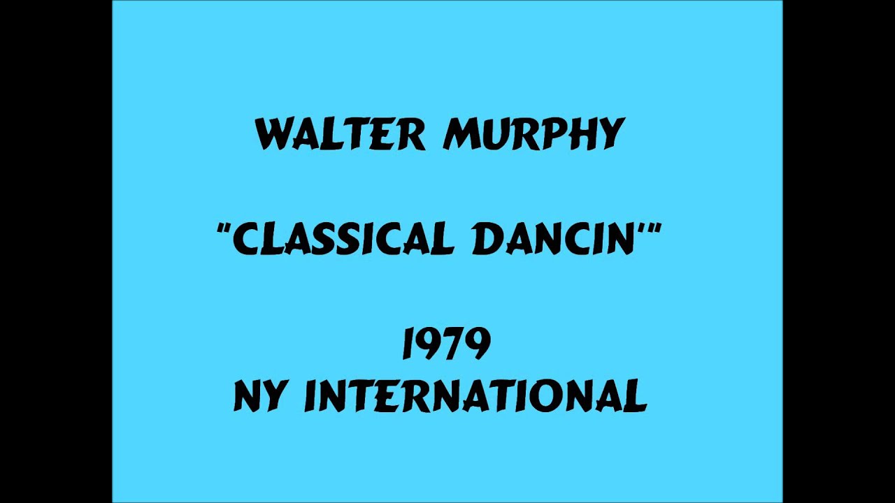 Walter Murphy - Classical Dancin' - 1979