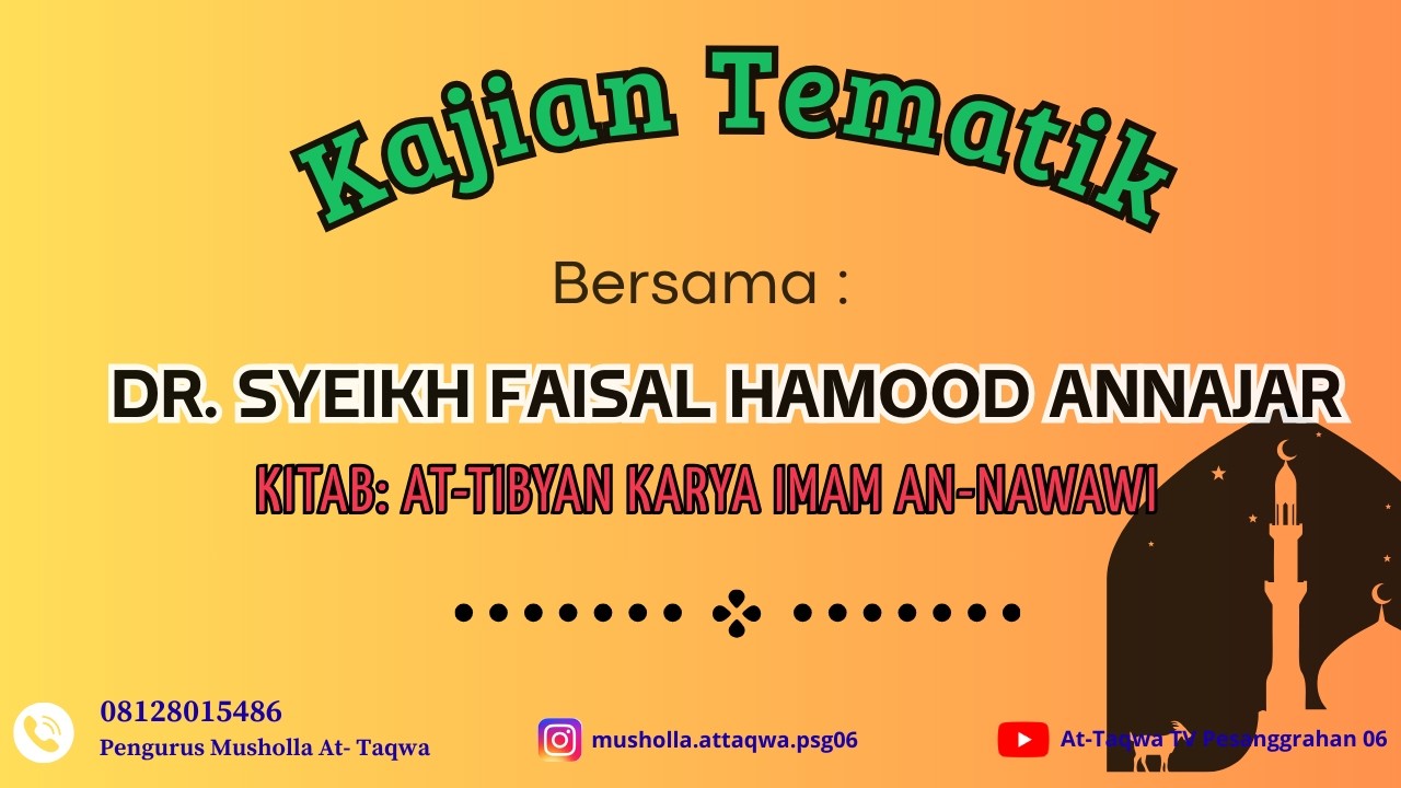 DR. SYEIKH FAISAL HAMOOD ANNAJAR - KEUTAMAAN MEMBACA AL-QUR'AN-KITAB: AT-TIBYAN KARYA IMAM AN-NAWAWI