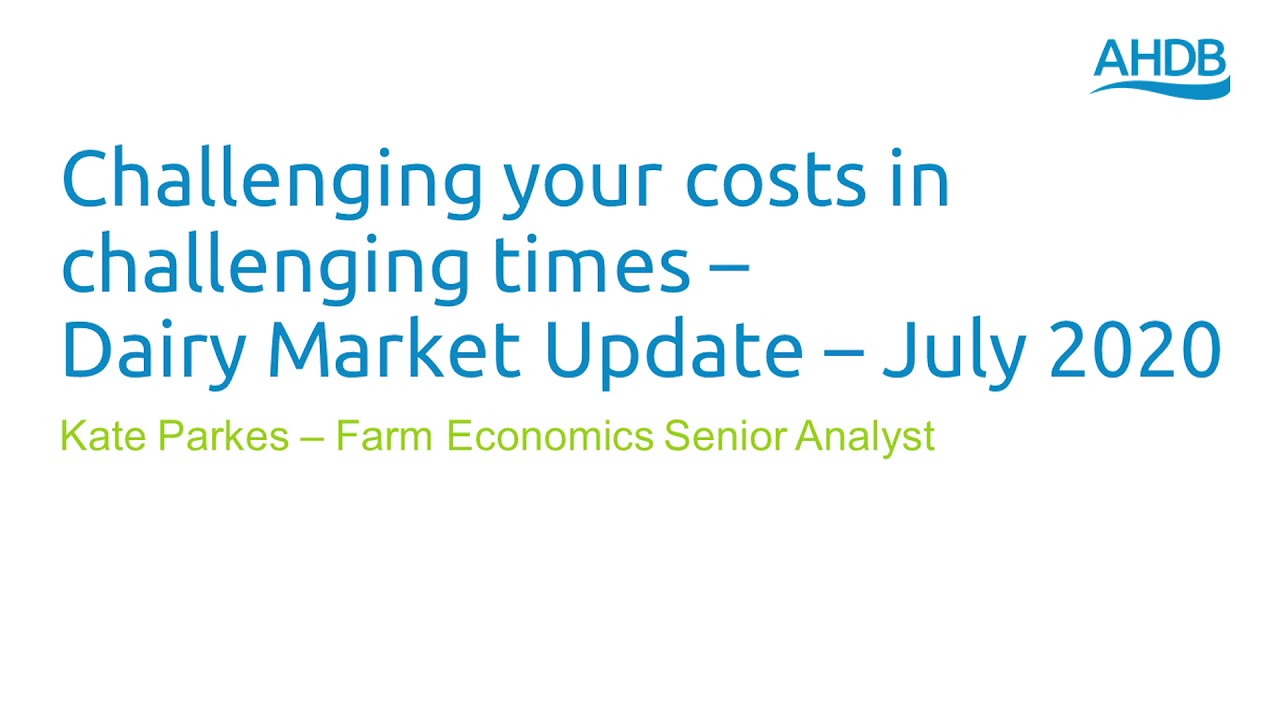 Challenging your costs in challenging times &ndash; Dairy Market Update &ndash; July 2020