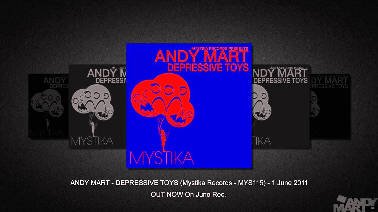 Andy Mart - Depressive Toys (Original Mix) Mystika Records.avi