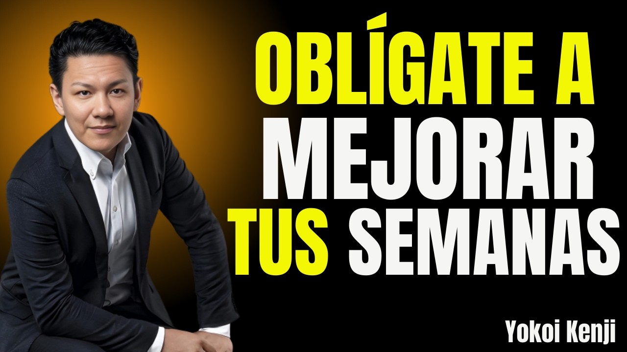 OBLÍGATE a Ser MÁS PRODUCTIVO Cada Semana | Yokoi Kenji Motivación
