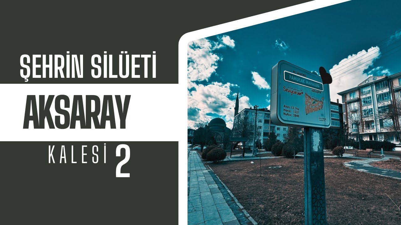 AKSARAY KALESİ 2-BÖLÜMLER 