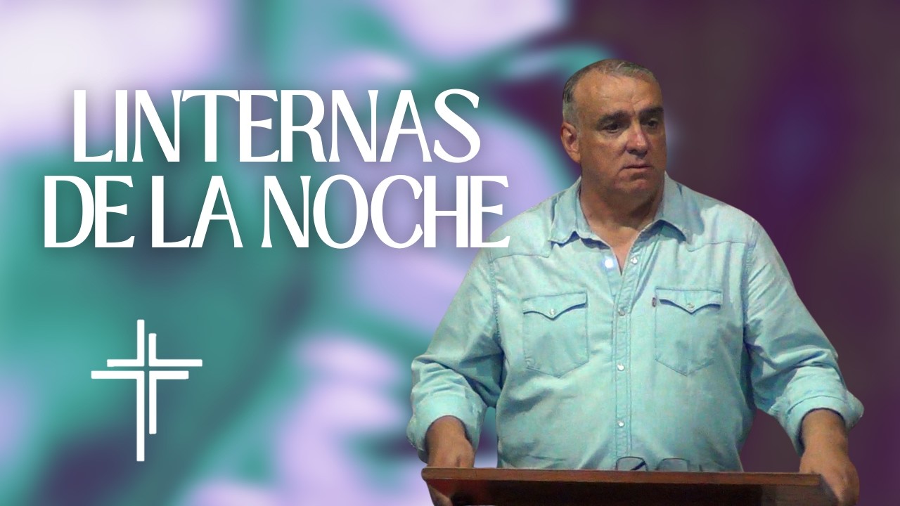 LINTERNAS DE LA NOCHE | Pastor Alejandro Cetrulo