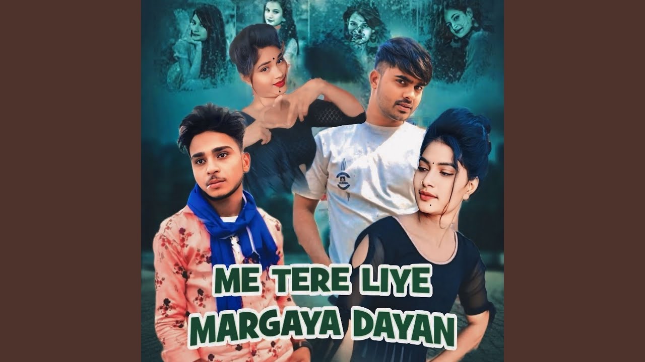 Me Tere Liye Margaya Dayan