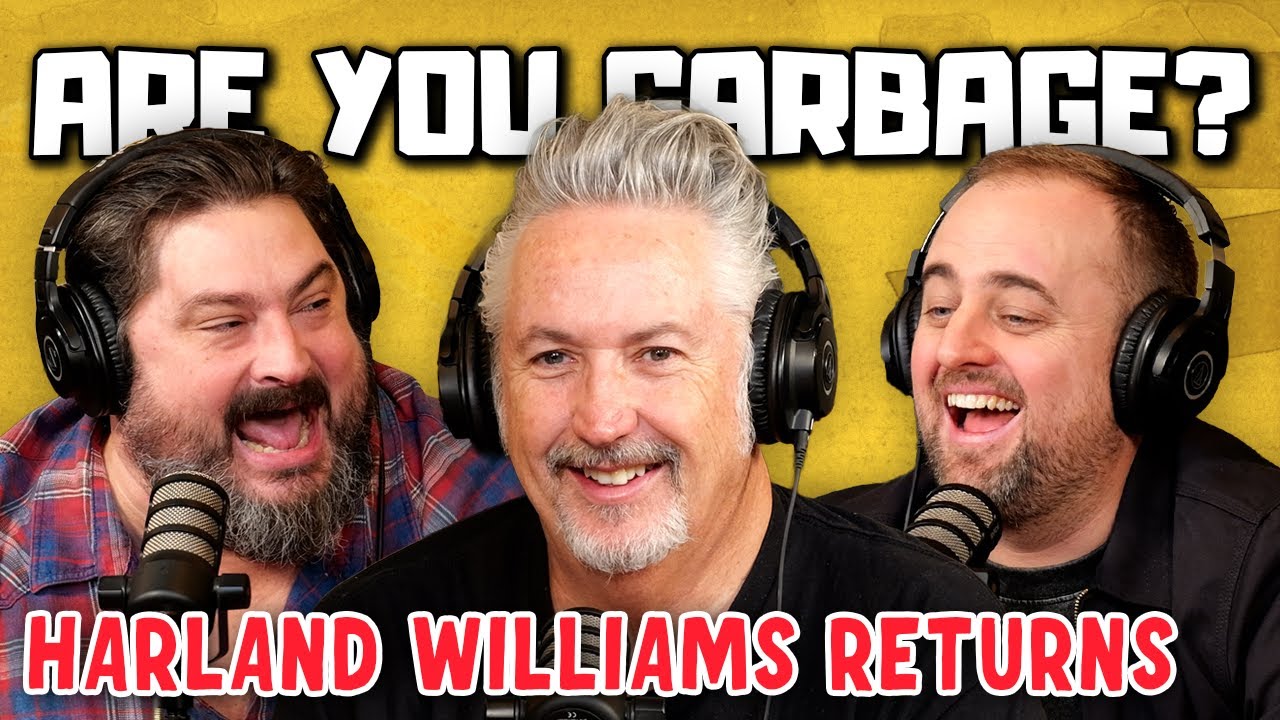 Harland Williams Returns | Are You Garbage Comedy Podcast